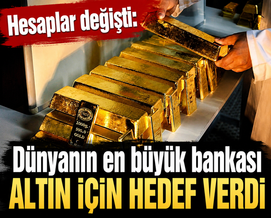Hesaplar değişti: Dünyanın en büyük bankası altın için hedef verdi