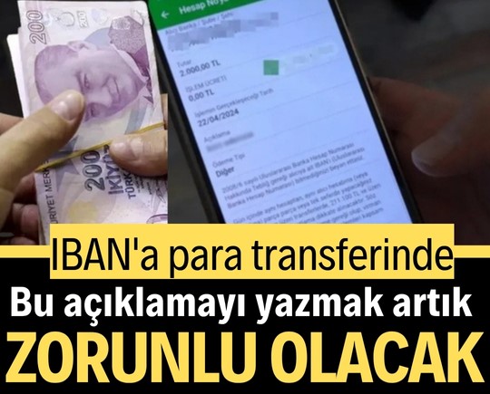 IBAN'a para transferinde bu açıklamayı yazmak artık zorunlu olacak