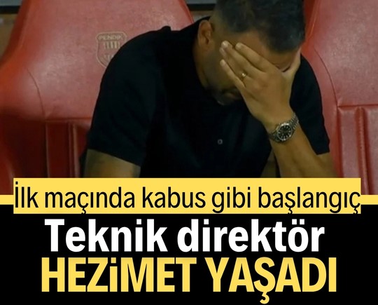 İlk maçında kabus gibi başlangıç! Teknik direktör hezimet yaşadı