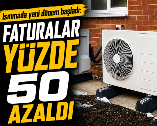 Isınmada yeni dönem başladı: Faturalar yüzde 50 azaldı