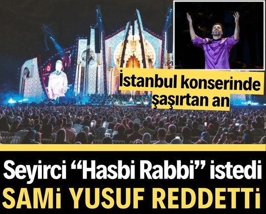 İstanbul konserinde şaşırtan an: Seyirci “Hasbi Rabbi” istedi, Sami Yusuf reddetti