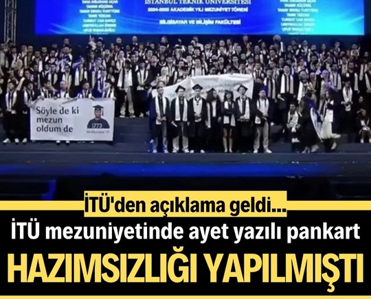 İTÜ mezuniyetinde ayet yazılı pankart hazımsızlığı yapılmıştı! İTÜ'den açıklama geldi...