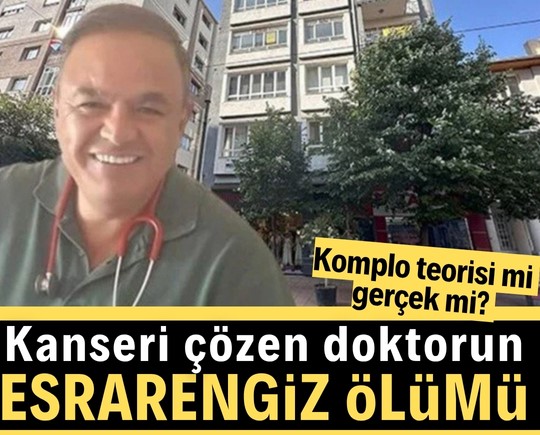 Komplo teorisi mi gerçek mi? Kanseri çözen doktorun esrarengiz ölümü