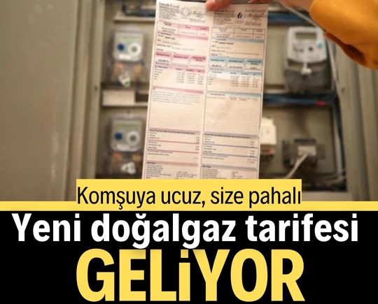 Komşuya ucuz, size pahalı: Yeni doğalgaz tarifesi geliyor