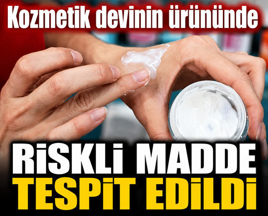 Kozmetik devinin ürününde riskli madde tespit edildi