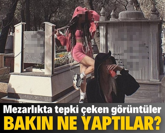 Mezarlıkta tepki çeken görüntüler: Bakın ne yaptılar?