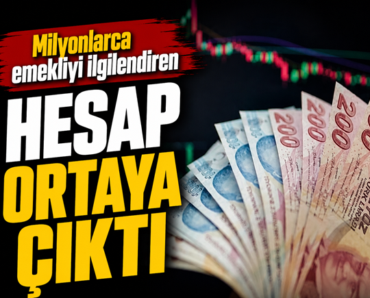 Milyonlarca emekliyi ilgilendiren hesap ortaya çıktı