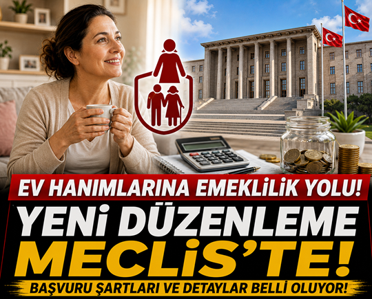 Milyonlarca Ev Kadınını İlgilendiriyor! Emeklilik İçin İlk Adım Atıldı