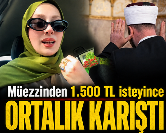 Müezzinden 1.500 TL isteyince ortalık karıştı
