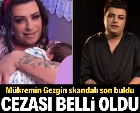 Mükremin Gezgin skandalı son buldu: Nihayet cezası belli oldu!