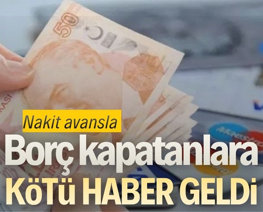 Nakit avansla borç kapatanlara kötü haber geldi