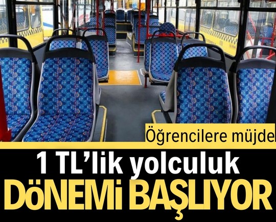 Öğrencilere müjde: 1 TL’lik yolculuk dönemi başlıyor