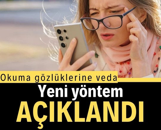 Okuma gözlüklerine veda: Yeni yöntem açıklandı