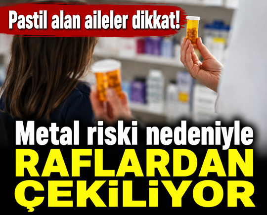 Pastil alan aileler dikkat! Metal riski nedeniyle raflardan çekiliyor