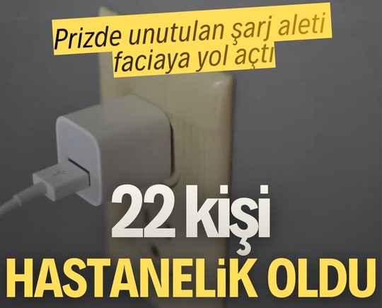 Prizde unutulan şarj aleti faciaya yol açtı: 22 kişi hastanelik oldu