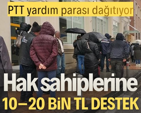 PTT yardım parası dağıtıyor: Hak sahiplerine 10–20 bin TL destek