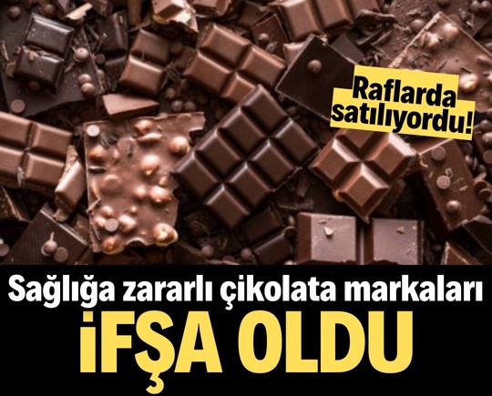 Raflarda satılıyordu! Bakanlık sağlığa zararlı çikolata markalarını ifşa etti