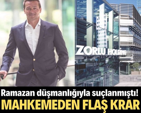 Ramazan düşmanlığıyla suçlanmıştı! Mahkemeden flaş karar