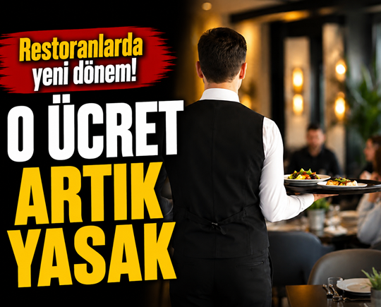 Restoranlarda yeni dönem! O ücret artık yasak
