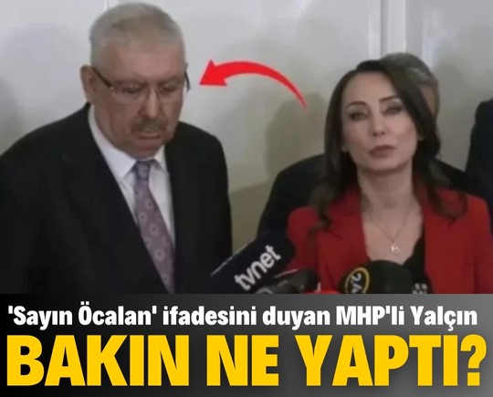 'Sayın Öcalan' ifadesini duyan MHP'li Semih Yalçın bakın ne yaptı?