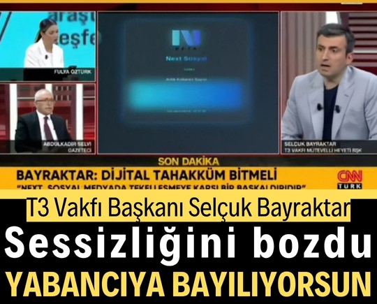 Selçuk Bayraktar sessizliğini bozdu: Yabancıya bayılıyorsun