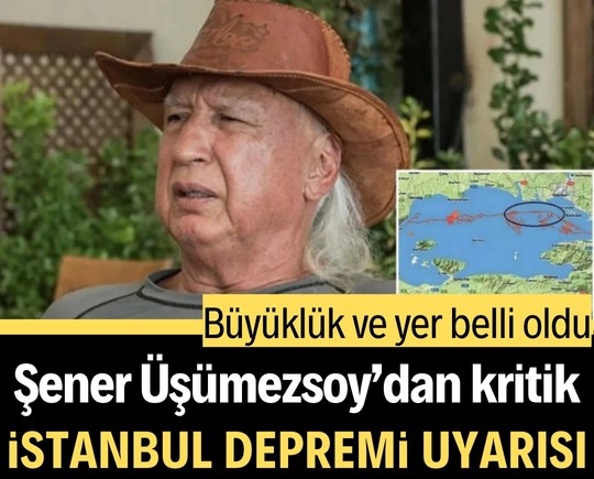 Şener Üşümezsoy’dan kritik İstanbul depremi uyarısı: Büyüklük ve yer belli oldu
