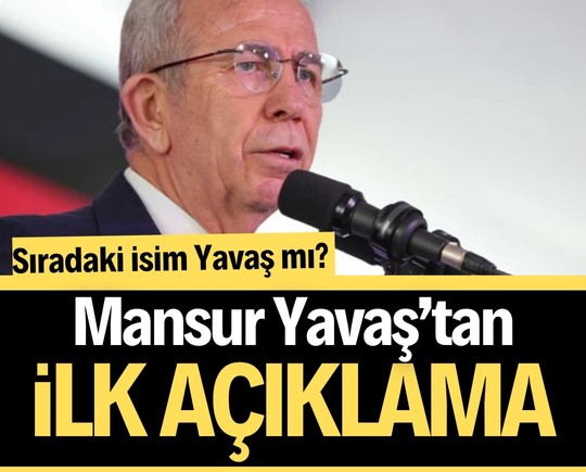 Sıradaki isim Yavaş mı? Mansur Yavaş’tan ilk açıklama
