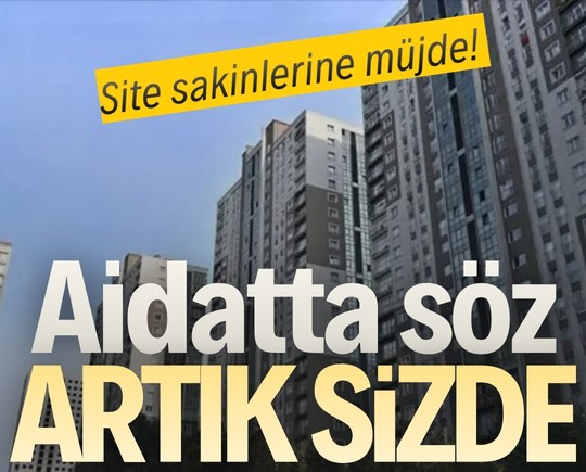 Site sakinlerine müjde! Aidatta söz artık sizde