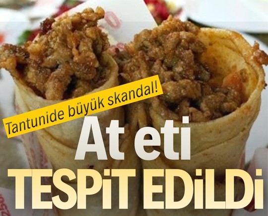 Tantunide büyük skandal! At eti tespit edildi