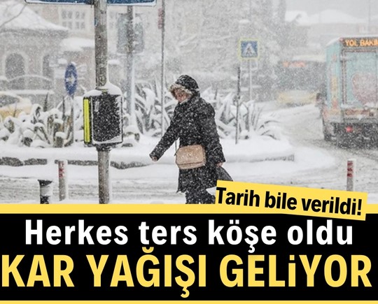 Tarih bile verildi! Herkes ters köşe oldu: Kar yağışı geliyor...