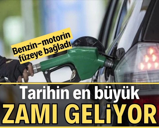 Tarihin en büyük zamı geliyor! Benzin-motorin füzeye bağladı