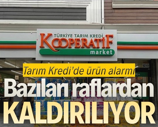 Tarım Kredi’de ürün alarmı: Bazıları raflardan kaldırılıyor