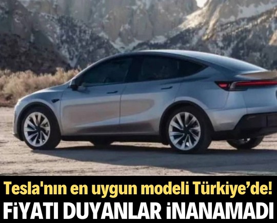 Tesla'nın en uygun modeli Türkiye’de! Fiyatı duyanlar inanamadı