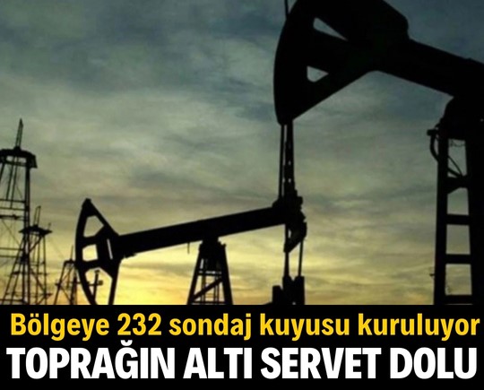 Toprağın altı servet dolu! Bölgeye 232 sondaj kuyusu kuruluyor