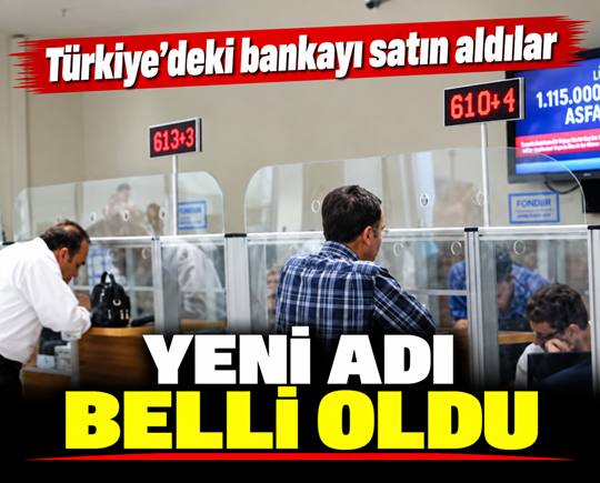 Türkiye’deki bankayı satın aldılar: Yeni adı belli oldu