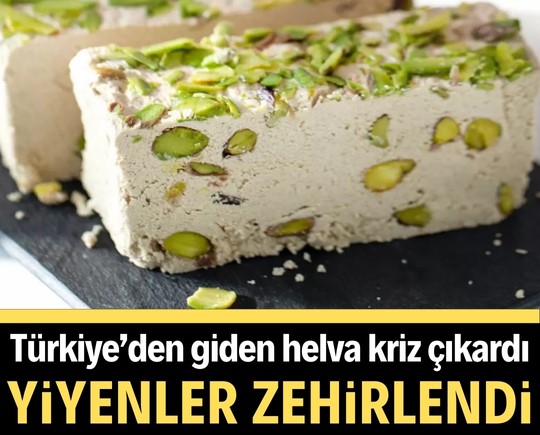 Türkiye’den giden helva kriz çıkardı: Yiyenler zehirlendi