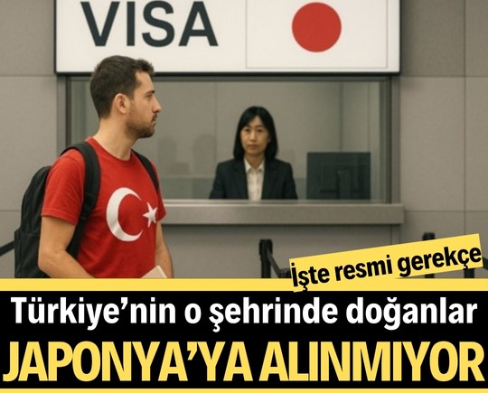 Türkiye’nin o şehrinde doğanlar, Japonya'ya alınmıyor! İşte resmi gerekçe