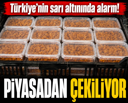 Türkiye’nin sarı altınında alarm! Piyasadan çekiliyor