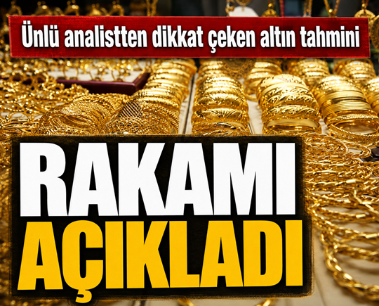 Ünlü analistten dikkat çeken altın tahmini! Rakamı açıkladı