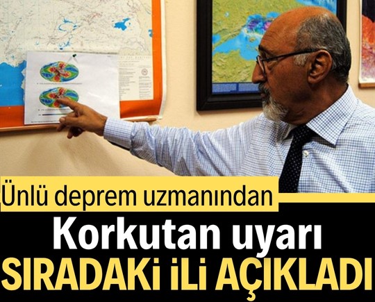 Ünlü deprem uzmanından korkutan uyarı! Sıradaki ili açıkladı