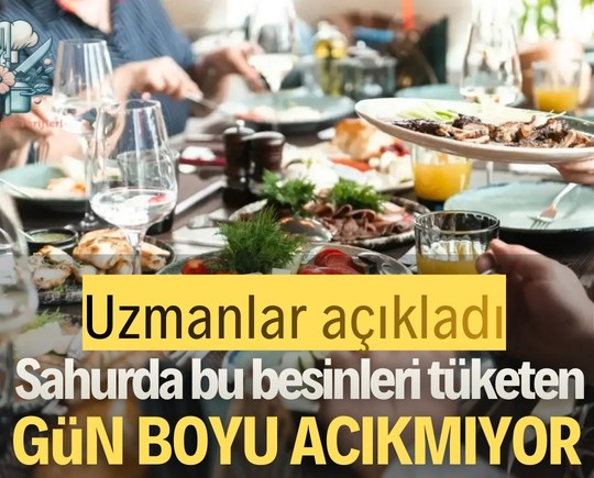 Uzmanlar açıkladı: Sahurda bu besinleri tüketen gün boyu acıkmıyor