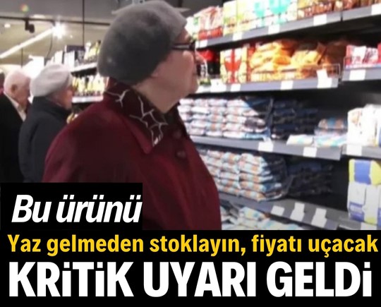 Uzmanlardan kritik uyarı: Bu ürünü yaz gelmeden stoklayın, fiyatı uçacak!
