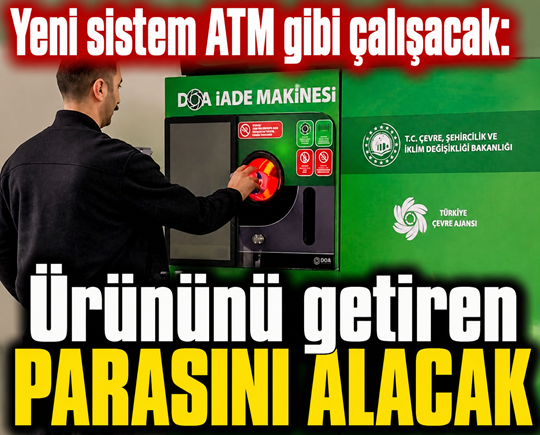 Yeni sistem ATM gibi çalışacak: Ürününü getiren parasını alacak