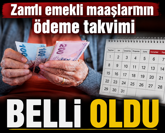 Zamlı emekli maaşlarının ödeme takvimi belli oldu